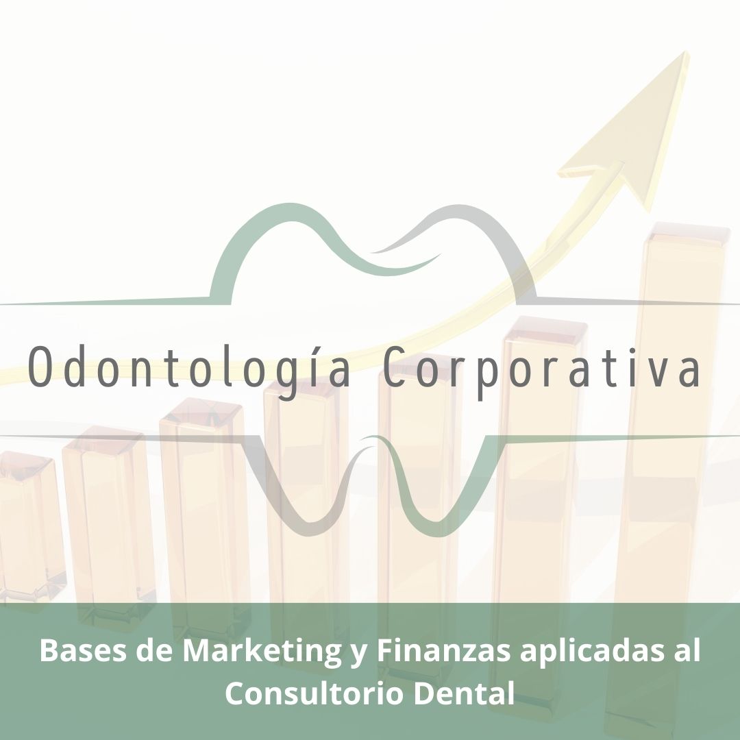 Bases de Marketing y Finanzas aplicadas al consultorio Dental